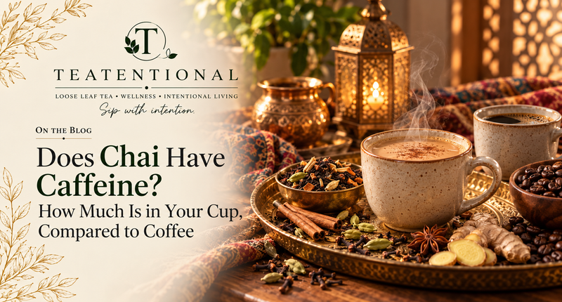 Does chai have caffeine - a cup of Teatentional spiced chai black tea